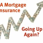 FHA Mortgage Insurance Premium Going Up Again
