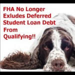 FHA loan student loan deferred